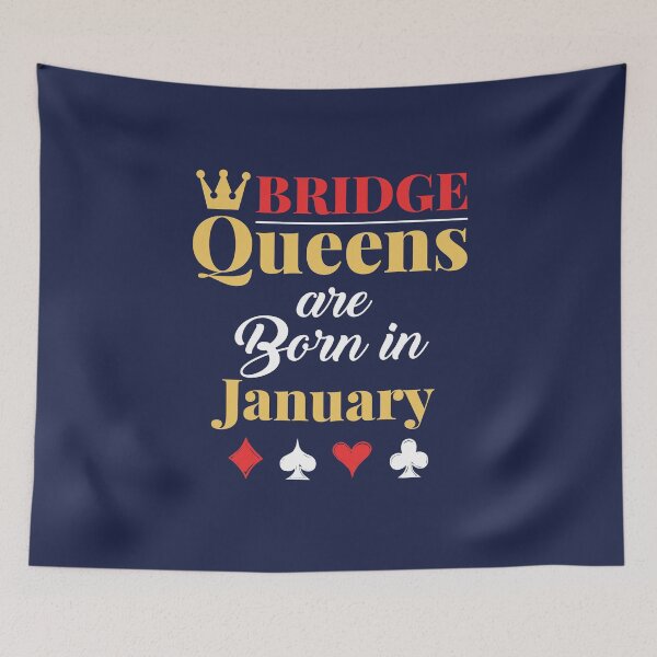 Item preview, Bridge Queens Are Born in January  designed and sold by jaygo.
