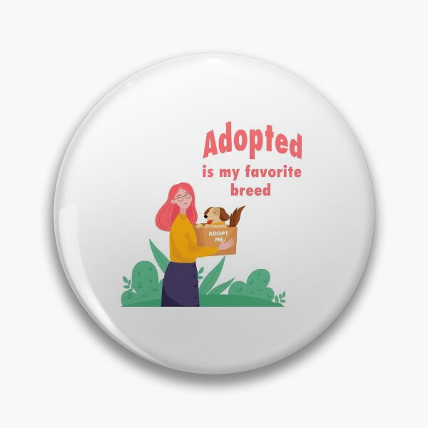 Item preview, Adopted is my favorite breed | My favorite breed is an adopted breed  designed and sold by Giovanni's  Brown Quotes.