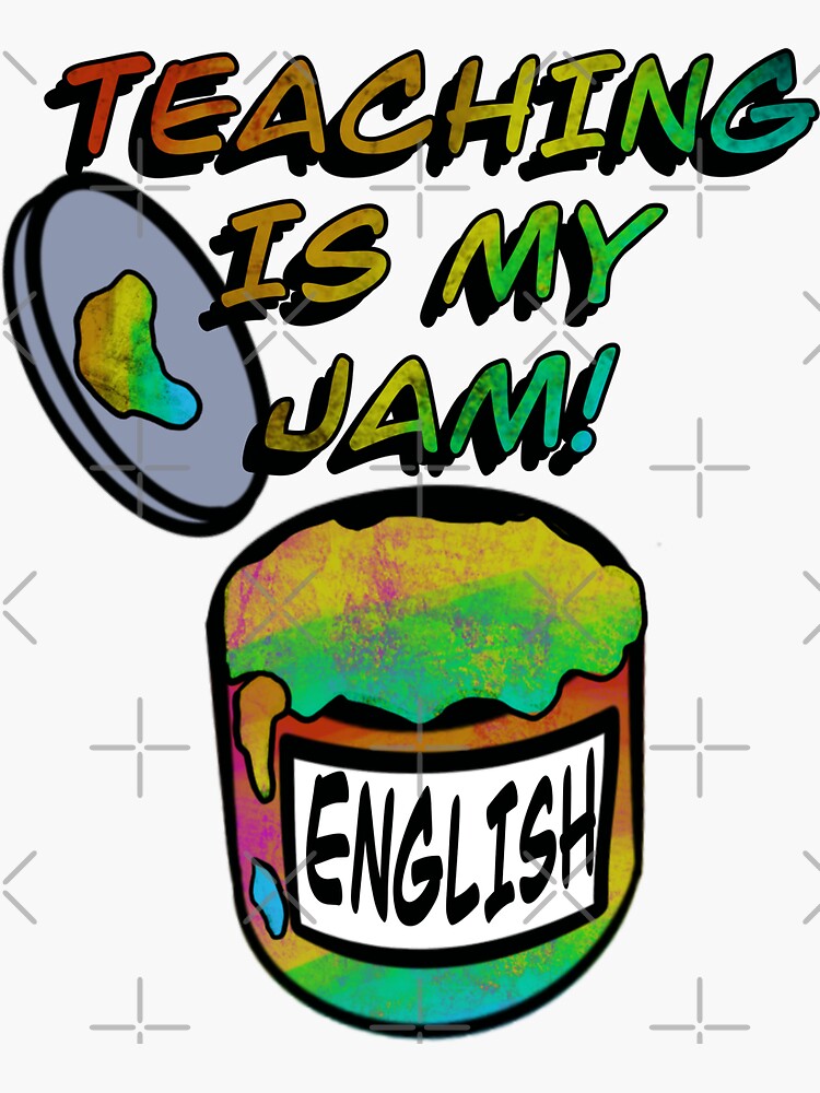 "Teaching is my jam English" Sticker by BusyMonkeys Redbubble