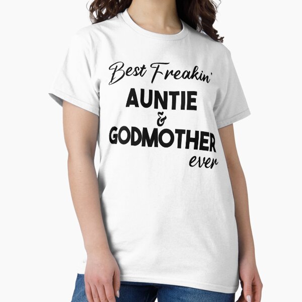 Best Freakin' Aunt And Godmother Ever T-Shirt Vintage 70s