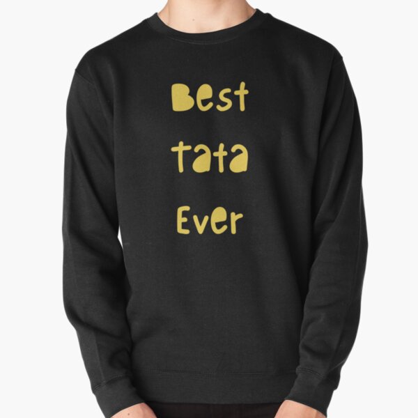 Tata Sweatshirts Hoodies Redbubble