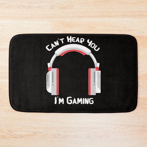 Item preview, Can't Hear You I'm Gaming - online games designed and sold by Hannah  Pillic.