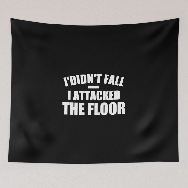 Item preview, i didn't fall i attacked the floor funny shirt gift designed and sold by medbouk1.