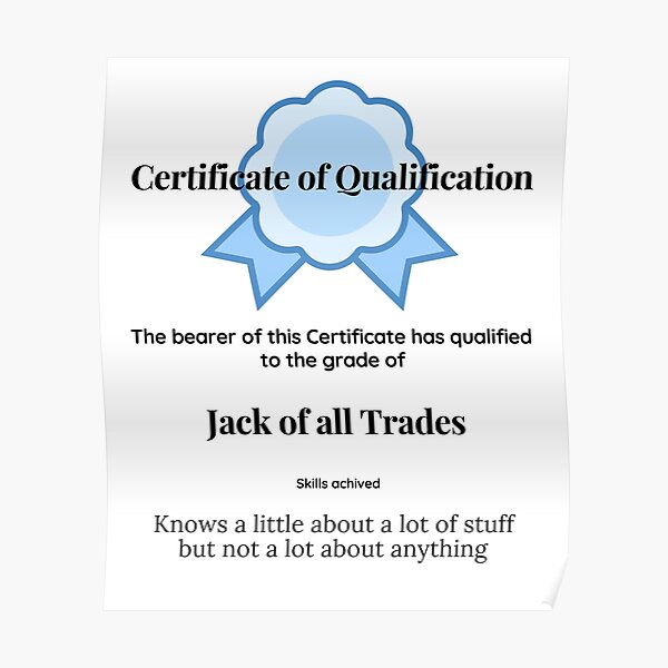 jack-of-all-trades-certificate-of-qualification-poster-by-dweyers