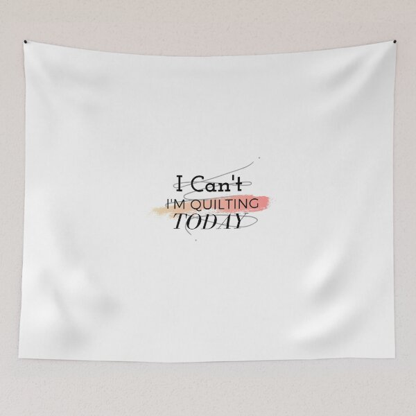 Item preview, I Can't I'm Quilting Today  Mother's Day Mom, Child, Funny, Sarcastic, Novelty, For Women ,Mom  designed and sold by hemokhtar.