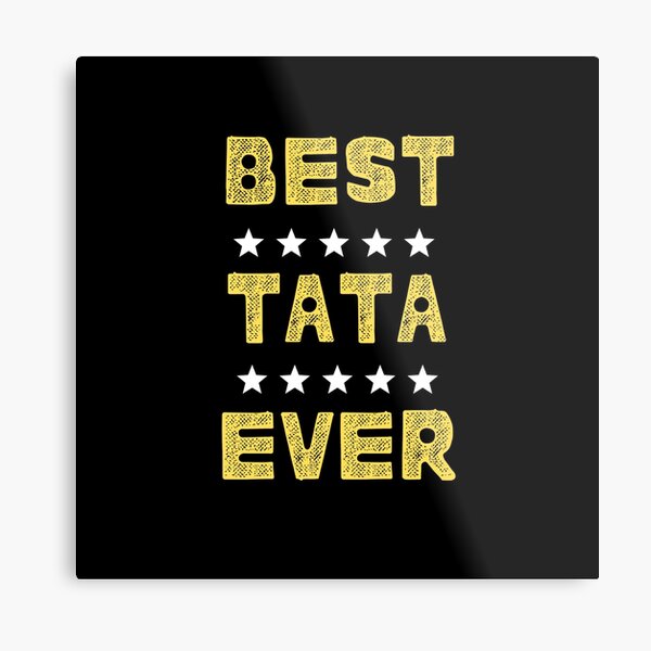 Tata Metal Prints Redbubble