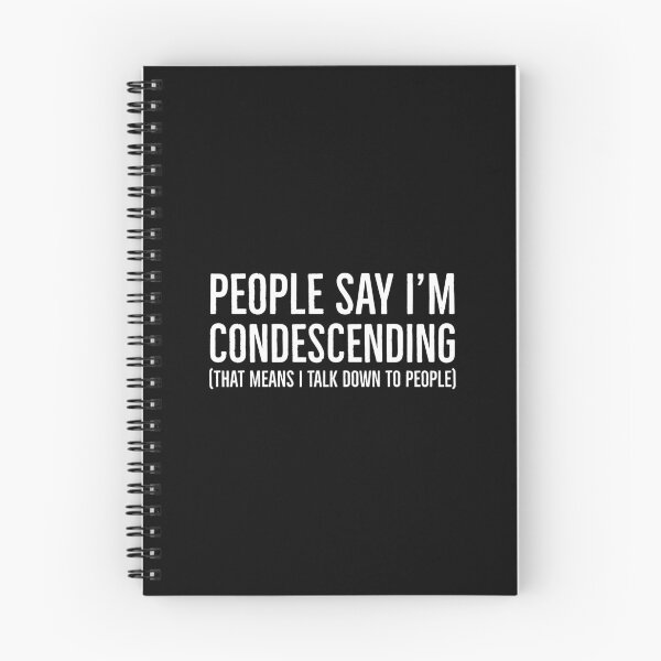 Item preview, People Say I'm Condescending designed and sold by evokearo.