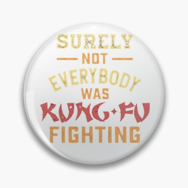 Item preview, Surely Not Everybody Was Kung Fu Fighting T-Shirt, Funny T Shirt, Women's, Men's, Unisex, Hoodie designed and sold by prodesigns21.