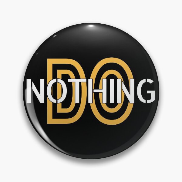 Item preview, Do Nothing designed and sold by GamerGetup.