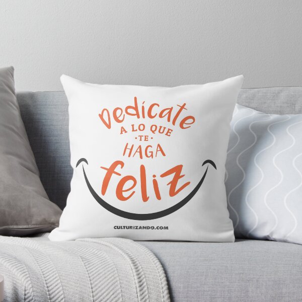 CZN - Dedícate a lo que te haga FELIZ Throw Pillow