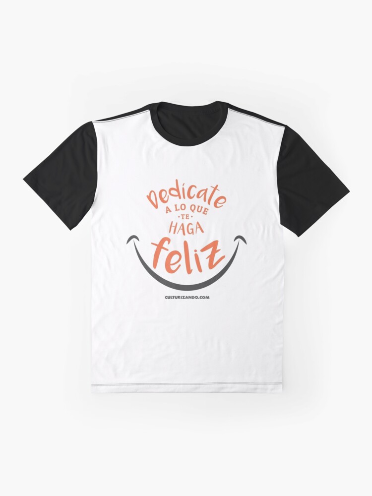 Alternate view of CZN - Dedícate a lo que te haga FELIZ Graphic T-Shirt