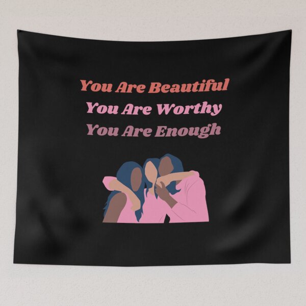 Item preview, You Are Beautiful You Are Worthy You Are Enough designed and sold by Artistive.