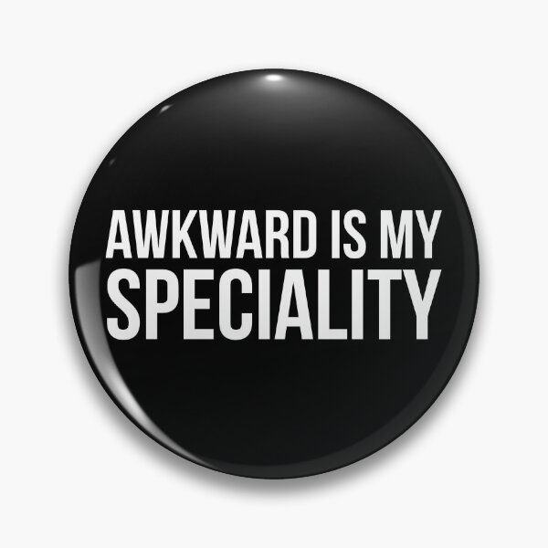Item preview, Awkward Is My Speciality designed and sold by evokearo.
