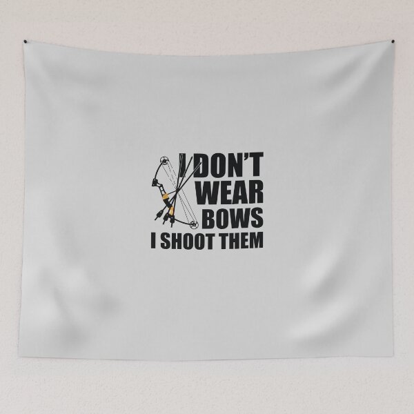 Item preview, I don’t wear bows i shoot them  ,birthday gift,hunting gifts ,funny gift,hunter gift,fisher gift, father's day gift, funny shirts for dads designed and sold by yassiny.