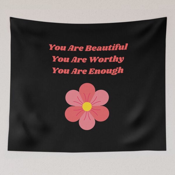 Item preview, You Are Beautiful You Are Worthy You Are Enough designed and sold by Artistive.