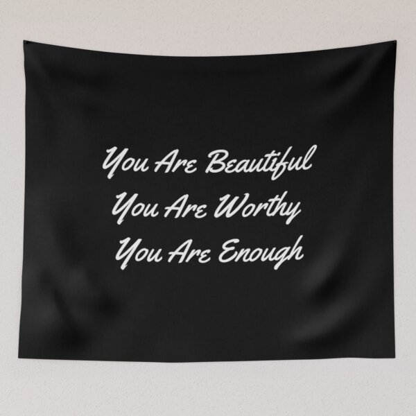 Item preview, You Are Beautiful You Are Worthy You Are Enough designed and sold by Artistive.