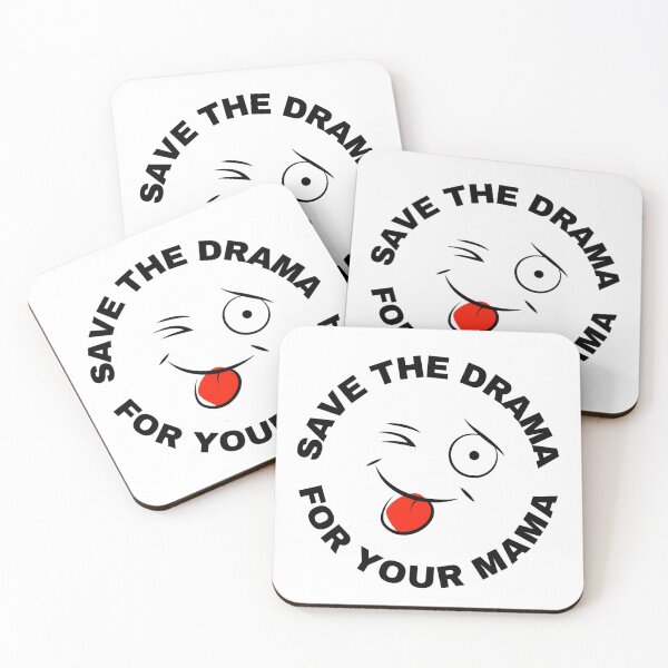 Item preview, Save The Drama For Your Mama.Funny Saying designed and sold by widianeworld.