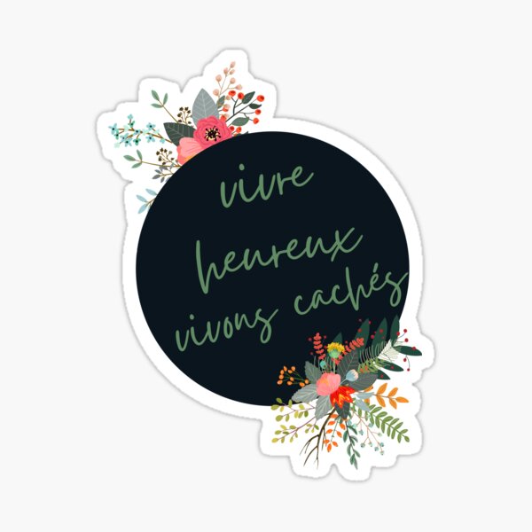 Produits Sur Le Theme Citation Pour Vivre Heureux Vivons Cach C3 s Redbubble