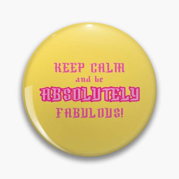 Item preview, Absolutely Fabulous Inspired Design | AbFab Quote | Absolutely Fabulous Darling | Keep Calm And Be Absolutely Fabulous! designed and sold by Ainbowz-Artwork.