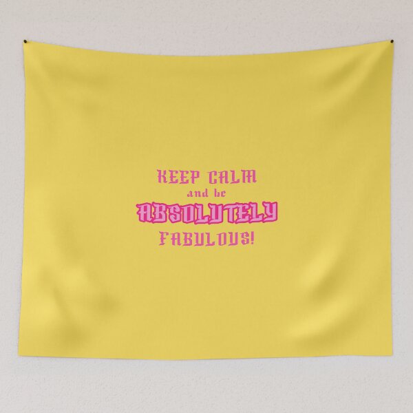 Item preview, Absolutely Fabulous Inspired Design | AbFab Quote | Absolutely Fabulous Darling | Keep Calm And Be Absolutely Fabulous! designed and sold by Ainbowz-Artwork.