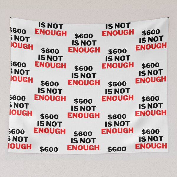 Item preview, $600 is not enough second stimulus covid relief check 2020 USA designed and sold by Beyond  Perception.