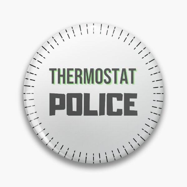 Item preview, Thermostat Police Funny Novelty T-Shirt  designed and sold by lhousshop.
