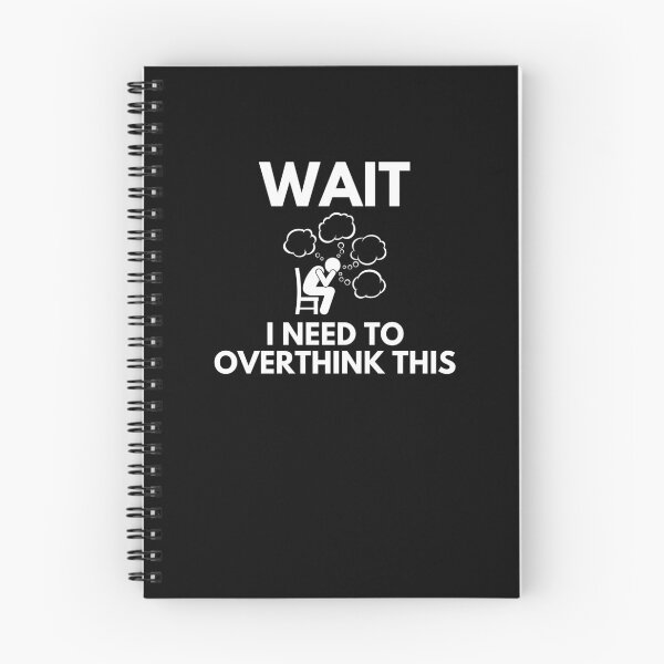 Item preview, Wait Let Me Overthink This designed and sold by Emerg-Apparel.