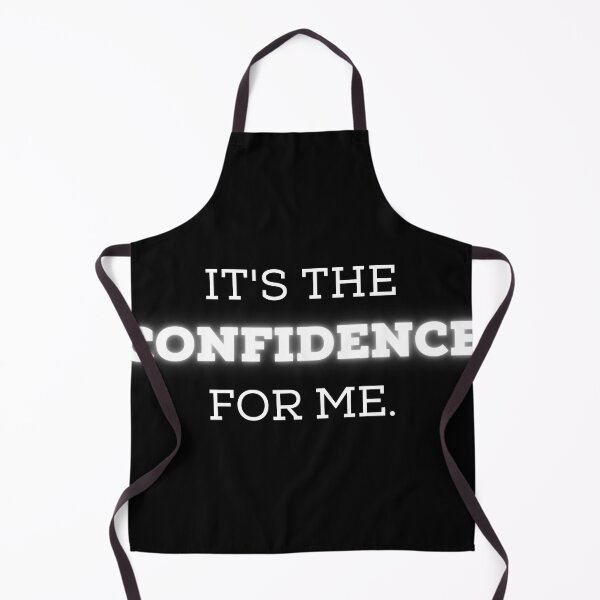 Item preview, It's The Confidence For Me designed and sold by TheBoldenBrand.