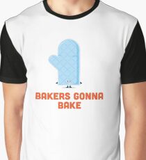 Character Building - Bakers gonna bake Graphic T-Shirt