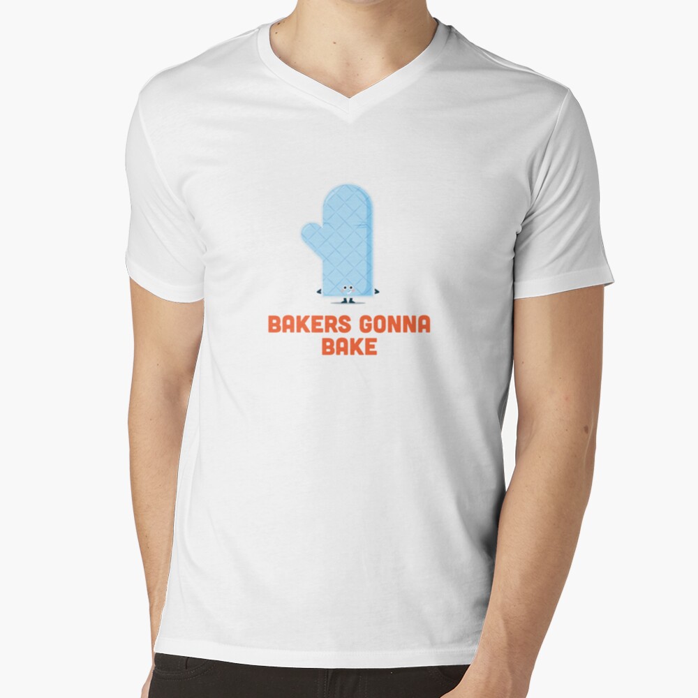 Character Building - Bakers gonna bake V-Neck T-Shirt