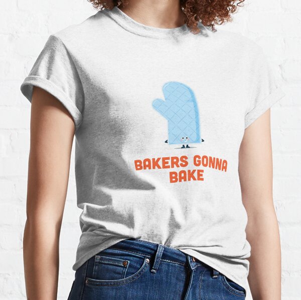 Character Building - Bakers gonna bake Classic T-Shirt