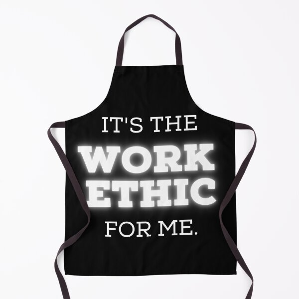 Item preview, It's The Work Ethic For Me designed and sold by TheBoldenBrand.
