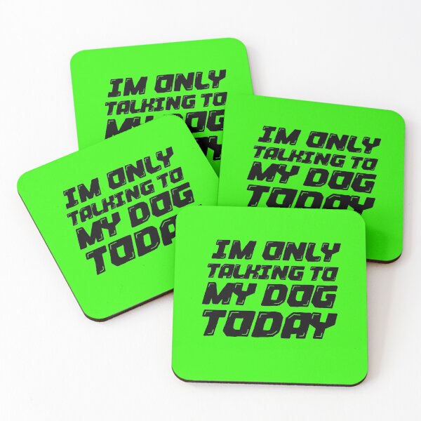 Item preview, Im Only Talking To My Dog Today Green designed and sold by DamaliePierre.