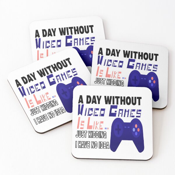 Item preview, A Day Without Video Games Is Like Just Kidding I Have No Idea designed and sold by jamwind.