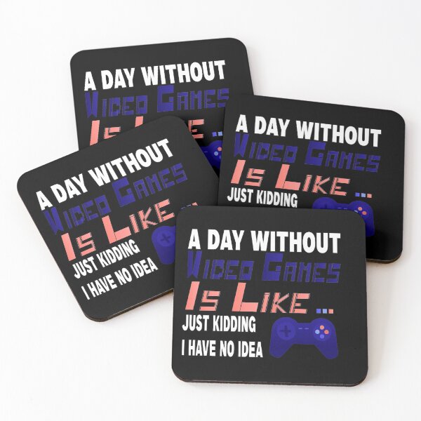 Item preview, A Day Without Video Games Is Like Just Kidding I Have No Idea designed and sold by jamwind.