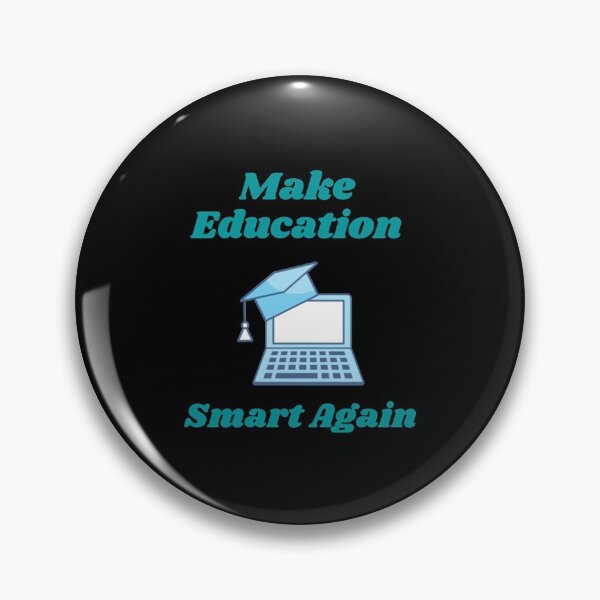 Item preview, Make Education Smart Again designed and sold by Artistive.