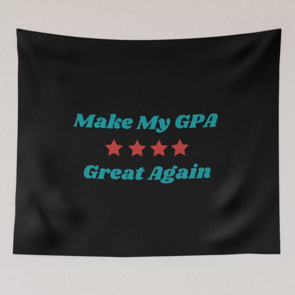 Item preview, Make My GPA Great Again designed and sold by Artistive.