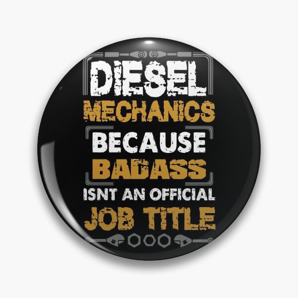 Item preview, Diesel Mechanics Because Badass Isn't An Official Job Title  designed and sold by Creativenetic.
