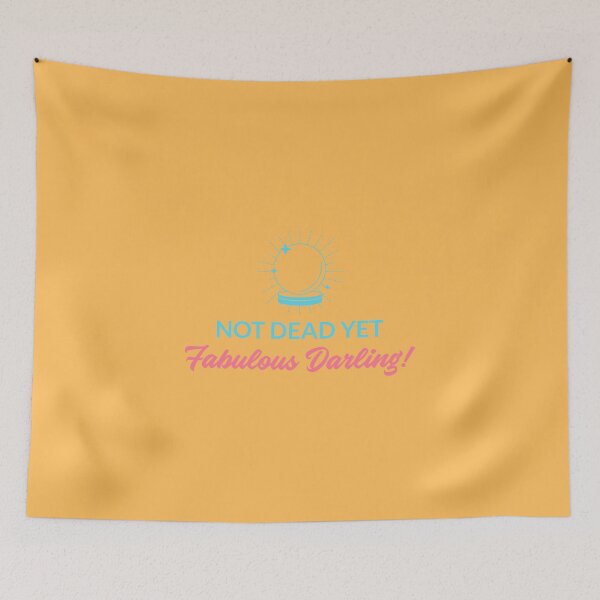 Item preview, Absolutely Fabulous Inspired Design | AbFab Quote | Absolutely Fabulous Darling | Not Dead Yet Fabulous Darling! designed and sold by Ainbowz-Artwork.