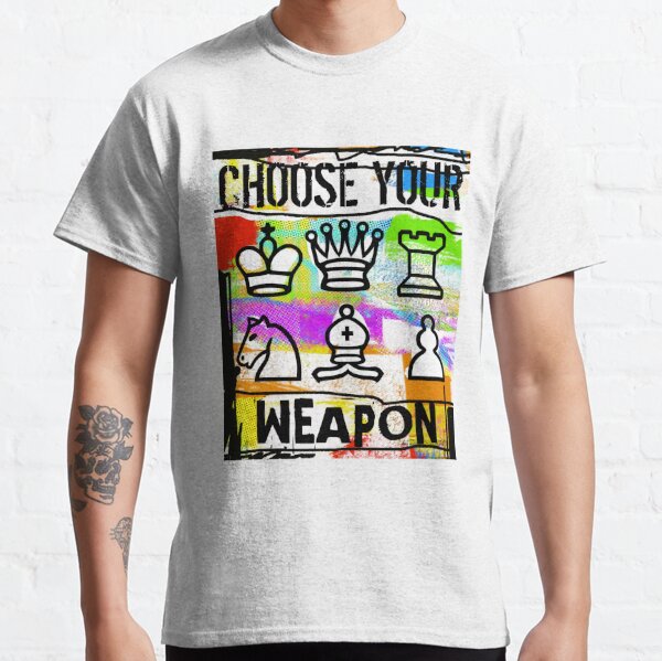 Chess Player Choose Your Weapon Modern Art Unisex Tee Classic T-Shirt