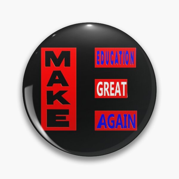 Item preview,  MAKE EDUCATION GREAT AGAIN - GREAT SUPPORT FOR TEACHERS EDUCATORS, PROFESSORS designed and sold by Ralek.