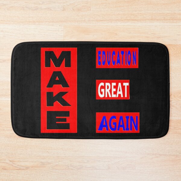 Item preview,  MAKE EDUCATION GREAT AGAIN - GREAT SUPPORT FOR TEACHERS EDUCATORS, PROFESSORS designed and sold by Ralek.