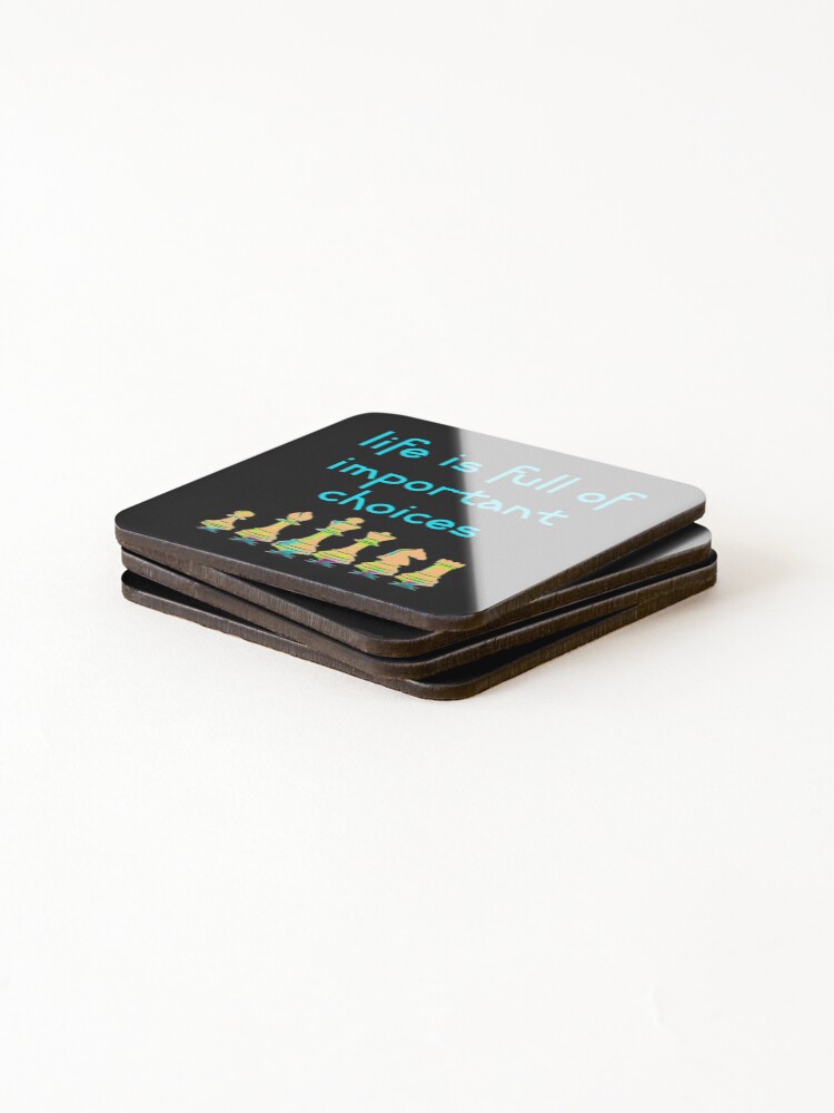 Thumbnail 4 of 5, Coasters (Set of 4), Life Is Full Of Important Choices Chess designed and sold by DesignsofNote.