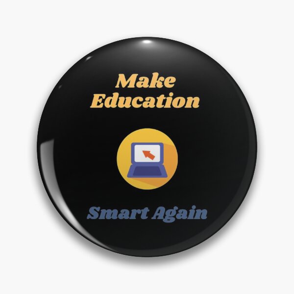 Item preview, Make Education Smart Again designed and sold by Artistive.
