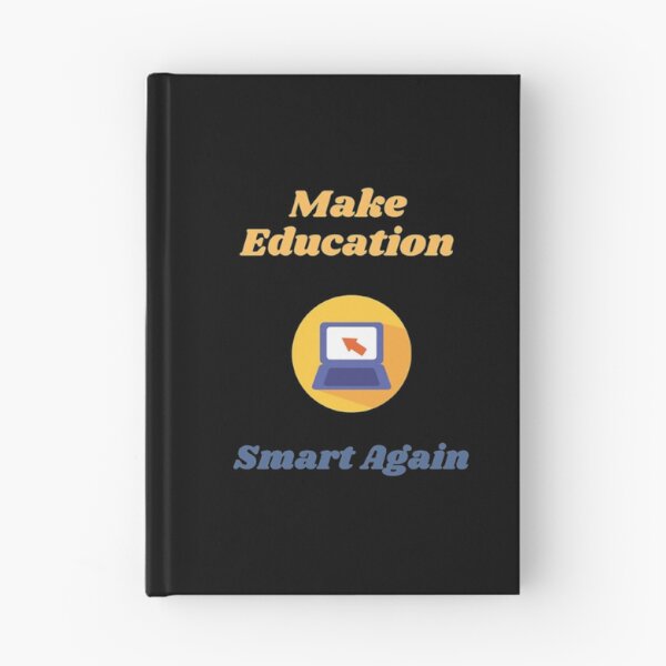 Item preview, Make Education Smart Again designed and sold by Artistive.