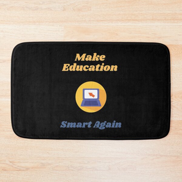 Item preview, Make Education Smart Again designed and sold by Artistive.