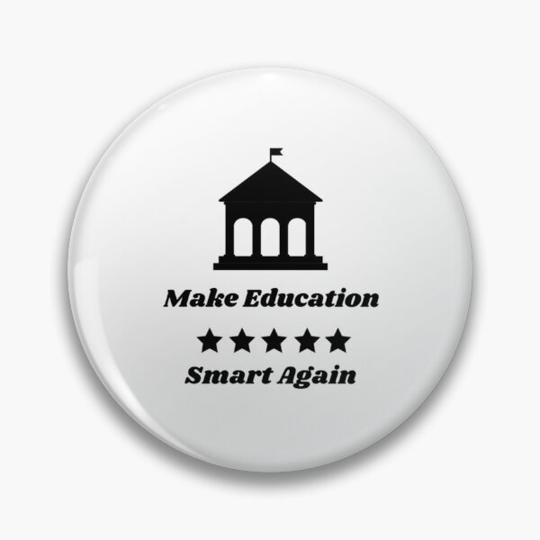 Item preview, Make Education Smart Again designed and sold by Artistive.