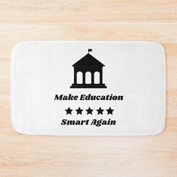 Item preview, Make Education Smart Again designed and sold by Artistive.