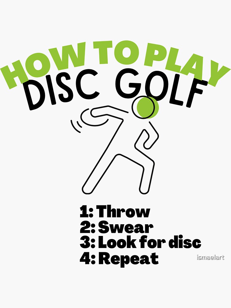 "Disc golf How To Play Disc Golf Funny" Sticker for Sale by ismaelart