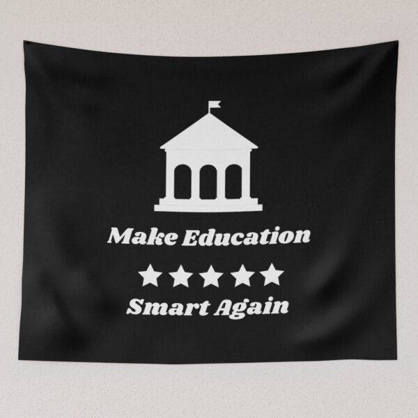 Item preview, Make Education Smart Again designed and sold by Artistive.